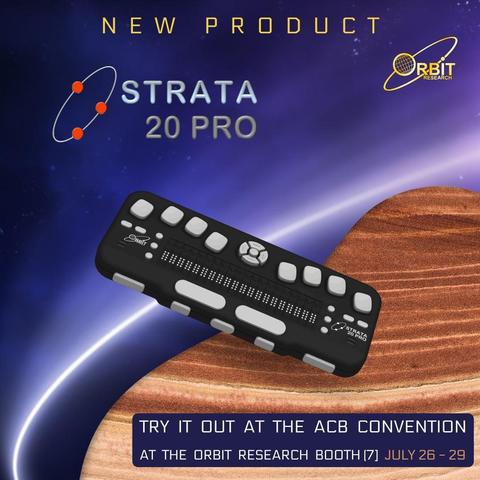 Orbit Strata 20 Pro multimodal braille display, a compact black device with a row of braille cells, control keys and a round navigation pad, shown over a space background. Banner text: Try it out at the ACB Convention at the Orbit Research Booth 7