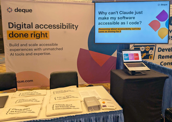 The Deque booth, highlighting messages like Digital accessibility done right, Build and scale accessible experiences with unmatched AI tools and expertise.