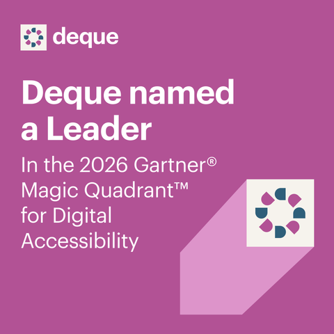 Deque named a Leader in the 2026 Gartner Magic Quadrant for Digital Accessibility!
